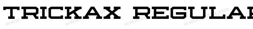 Trickax Regular字体转换 Trickax Regular字体转换